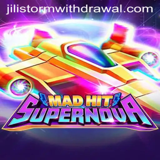 Exploring the Thrilling World of MadHitSupernova: An In-depth Guide with JILI Storm